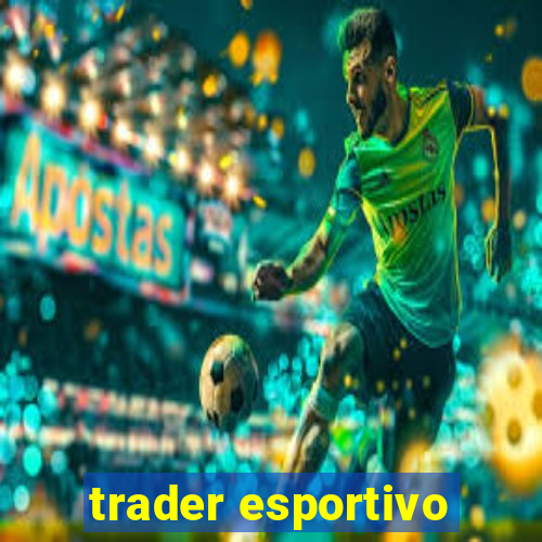 trader esportivo